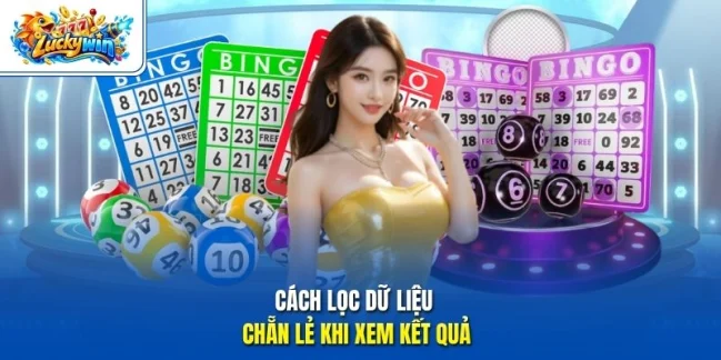 Cách lọc dữ liệu Chẵn Lẻ khi xem kết quả